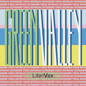 Green Valley - Katharine Yirsa Reynolds Listen Free Audiobook MP3 📙 Free Audiobook Websites