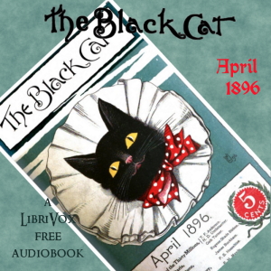 The Black Cat Vol. 01 No. 07 April 1896 - Various Listen Free Audiobook MP3 📙 Free Audiobook Websites