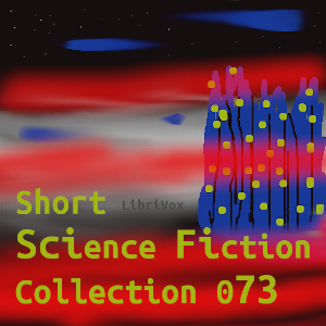 Short Science Fiction Collection 073 - Various Listen Free Audiobook MP3 📙 Free Audiobook Websites
