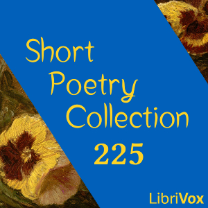 Short Poetry Collection 225 - Various Listen Free Audiobook MP3 📙 Free Audiobook Websites