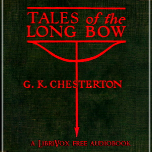 Tales of the Long Bow - G. K. Chesterton Listen Free Audiobook MP3 📙 Free Audiobook Websites