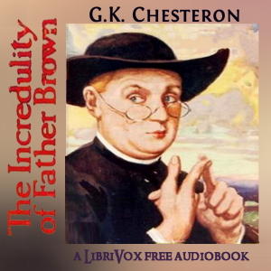 The Incredulity of Father Brown - G. K. Chesterton Listen Free Audiobook MP3 📙 Free Audiobook Websites