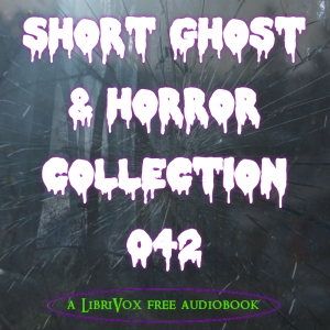 Short Ghost and Horror Collection 042 - Various Listen Free Audiobook MP3 📙 Free Audiobook Websites