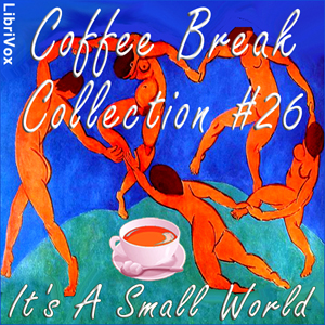 Coffee Break Collection 026 - It's a Small World - Various Listen Free Audiobook MP3 📙 Free Audiobook Websites