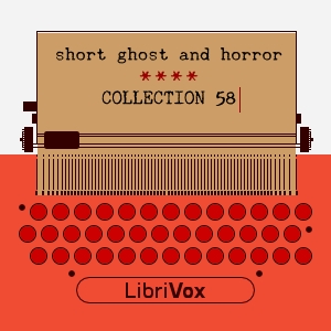 Short Ghost and Horror Collection 058 - Various Listen Free Audiobook MP3 📙 Free Audiobook Websites