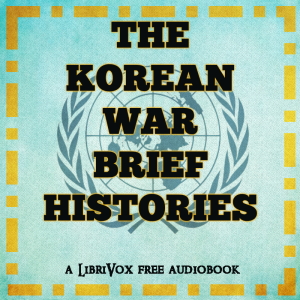 The Korean War: Brief Histories - Various Listen Free Audiobook MP3 📙 Free Audiobook Websites