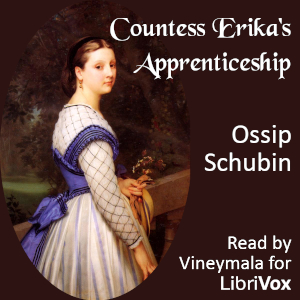 Countess Erika's Apprenticeship - Ossip SCHUBIN Listen Free Audiobook MP3 📙 Free Audiobook Websites