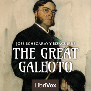The Great Galeoto - José Echegaray y Eizaguirre Listen Free Audiobook MP3 📙 Free Audiobook Websites