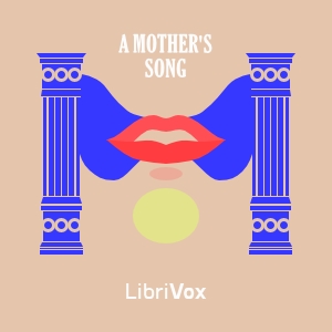 A Mother's Song - Anna Hempstead Branch Listen Free Audiobook MP3 📙 Free Audiobook Websites