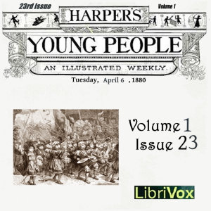 Harper's Young People, Vol. 01, Issue 23, April 6, 1880 - Various Listen Free Audiobook MP3 📙 Free Audiobook Websites