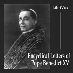 Encyclical Letters of Pope Benedict XV - Pope Benedict XV Listen Free Audiobook MP3 📙 Free Audiobook Websites