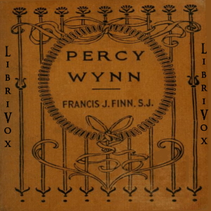 Percy Wynn, or Making a Boy of Him - Francis J. FINN Listen Free Audiobook MP3 📙 Free Audiobook Websites