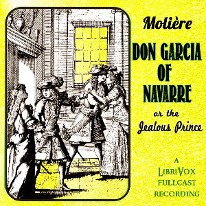 Don Garcia of Navarre, or the Jealous Prince - Molière Listen Free Audiobook MP3 📙 Free Audiobook Websites