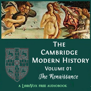 The Cambridge Modern History, Volume 01, The Renaissance - Various Listen Free Audiobook MP3 📙 Free Audiobook Websites