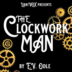 The Clockwork Man - E. V. Odle Listen Free Audiobook MP3 📙 Free Audiobook Websites