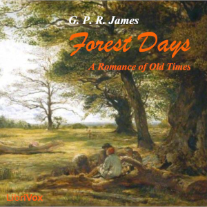 Forest Days: A Romance of Old Times - George Payne Rainsford JAMES Listen Free Audiobook MP3 📙 Free Audiobook Websites
