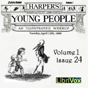 Harper's Young People, Vol. 01, Issue 24, April 13, 1880 - Various Listen Free Audiobook MP3 📙 Free Audiobook Websites