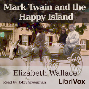Mark Twain and the Happy Island - Elizabeth Wallace Listen Free Audiobook MP3 📙 Free Audiobook Websites