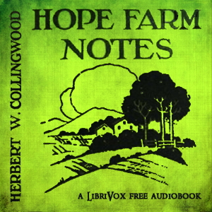 Hope Farm Notes - Herbert W. Collingwood Listen Free Audiobook MP3 📙 Free Audiobook Websites