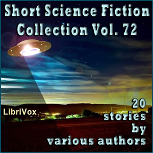 Short Science Fiction Collection 072 - Various Listen Free Audiobook MP3 📙 Free Audiobook Websites