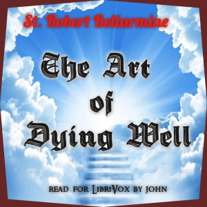 The Art of Dying Well - St. Robert Bellarmine Listen Free Audiobook MP3 📙 Free Audiobook Websites