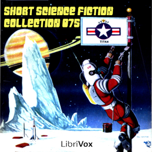 Short Science Fiction Collection 075 - Various Listen Free Audiobook MP3 📙 Free Audiobook Websites