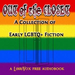 Out of the Closet: A Collection of Early LGBTQ+ Fiction - Various Listen Free Audiobook MP3 📙 Free Audiobook Websites