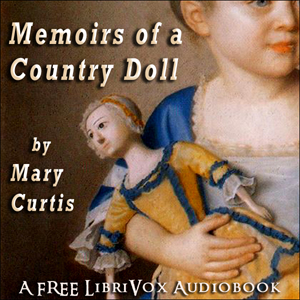 Memoirs of a Country Doll - Mary Curtis Listen Free Audiobook MP3 📙 Free Audiobook Websites