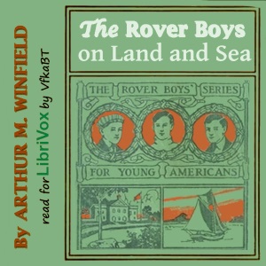 The Rover Boys on Land and Sea - Arthur M. Winfield Listen Free Audiobook MP3 📙 Free Audiobook Websites