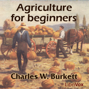 Agriculture for Beginners - Charles William Burkett Listen Free Audiobook MP3 📙 Free Audiobook Websites
