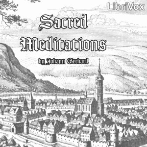 Sacred Meditations - Johann Gerhard Listen Free Audiobook MP3 📙 Free Audiobook Websites