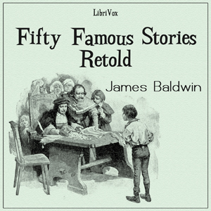 Fifty Famous Stories Retold - James Baldwin Listen Free Audiobook MP3 📙 Free Audiobook Websites