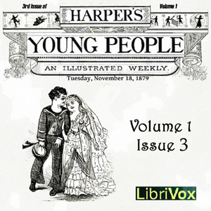 Harper's Young People, Vol. 01, Issue 03, Nov. 18, 1879 - Various Listen Free Audiobook MP3 📙 Free Audiobook Websites