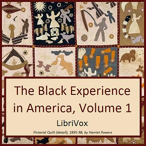 The Black Experience in America, 18th-20th Century, Vol. 1 - Various Listen Free Audiobook MP3 📙 Free Audiobook Websites