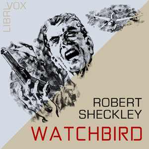 Watchbird - Robert Sheckley Listen Free Audiobook MP3 📙 Free Audiobook Websites