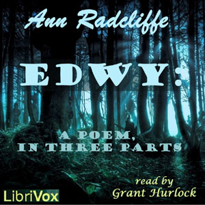 EDWY: A Poem, in Three Parts - Ann Radcliffe Listen Free Audiobook MP3 📙 Free Audiobook Websites