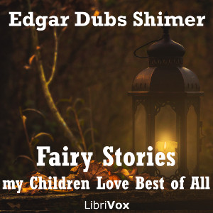 Fairy Stories my Children Love Best of All - Edgar Dubs SHIMER Listen Free Audiobook MP3 📙 Free Audiobook Websites