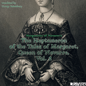 The Heptameron of the Tales of Margaret, Queen of Navarre, Vol. 2 - Marguerite of Navarre Listen Free Audiobook MP3 📙 Free Audiobook Websites