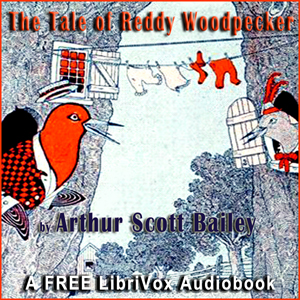The Tale of Reddy Woodpecker - Arthur Scott Bailey Listen Free Audiobook MP3 📙 Free Audiobook Websites