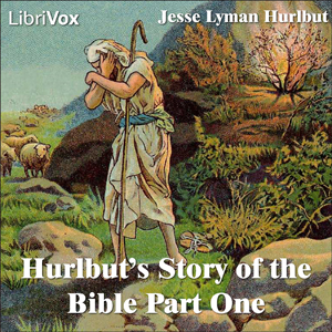 Hurlbut's Story of the Bible Part 1 - Jesse Lyman Hurlbut Listen Free Audiobook MP3 📙 Free Audiobook Websites
