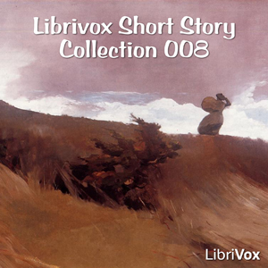 Short Story Collection Vol. 008 - Various Listen Free Audiobook MP3 📙 Free Audiobook Websites