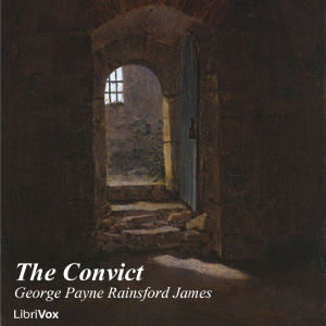 The Convict - George Payne Rainsford JAMES Listen Free Audiobook MP3 📙 Free Audiobook Websites