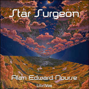Star Surgeon - Alan Edward NOURSE Listen Free Audiobook MP3 📙 Free Audiobook Websites