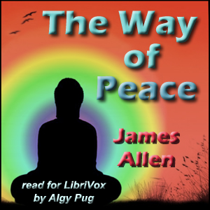 The Way of Peace (version 2) - James Allen Listen Free Audiobook MP3 📙 Free Audiobook Websites