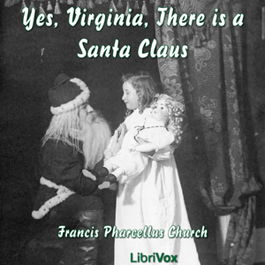 Yes, Virginia, There is a Santa Claus - Francis P. CHURCH Listen Free Audiobook MP3 📙 Free Audiobook Websites