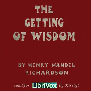 The Getting of Wisdom (Version 2) - Henry Handel RICHARDSON Listen Free Audiobook MP3 📙 Free Audiobook Websites