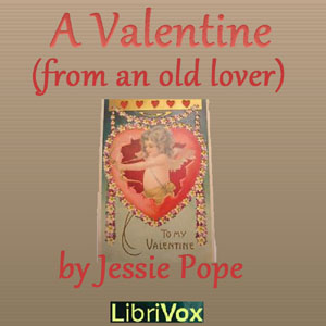 A Valentine (From an old Lover) - Jessie POPE Listen Free Audiobook MP3 📙 Free Audiobook Websites