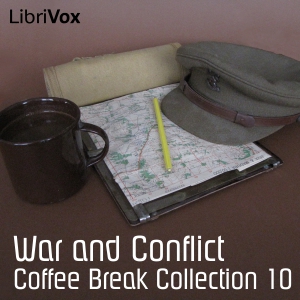 Coffee Break Collection 010 - War and Conflict - Various Listen Free Audiobook MP3 📙 Free Audiobook Websites