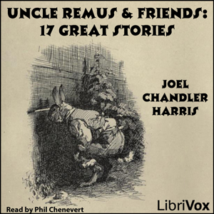 Uncle Remus & Friends - Joel Chandler Harris Listen Free Audiobook MP3 📙 Free Audiobook Websites