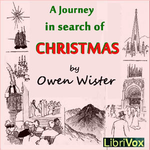 A Journey in Search of Christmas - Owen Wister Listen Free Audiobook MP3 📙 Free Audiobook Websites